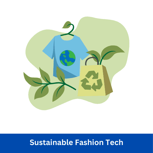 Sustainable Fashion Tech