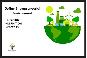 Define Entrepreneurial Environment