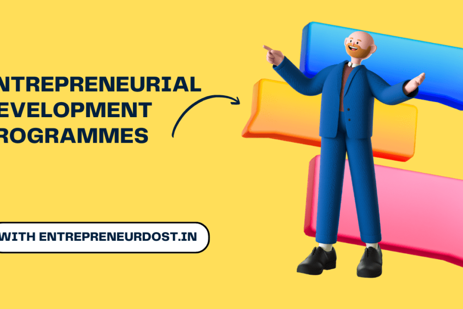 Entrepreneurial Development Programmes