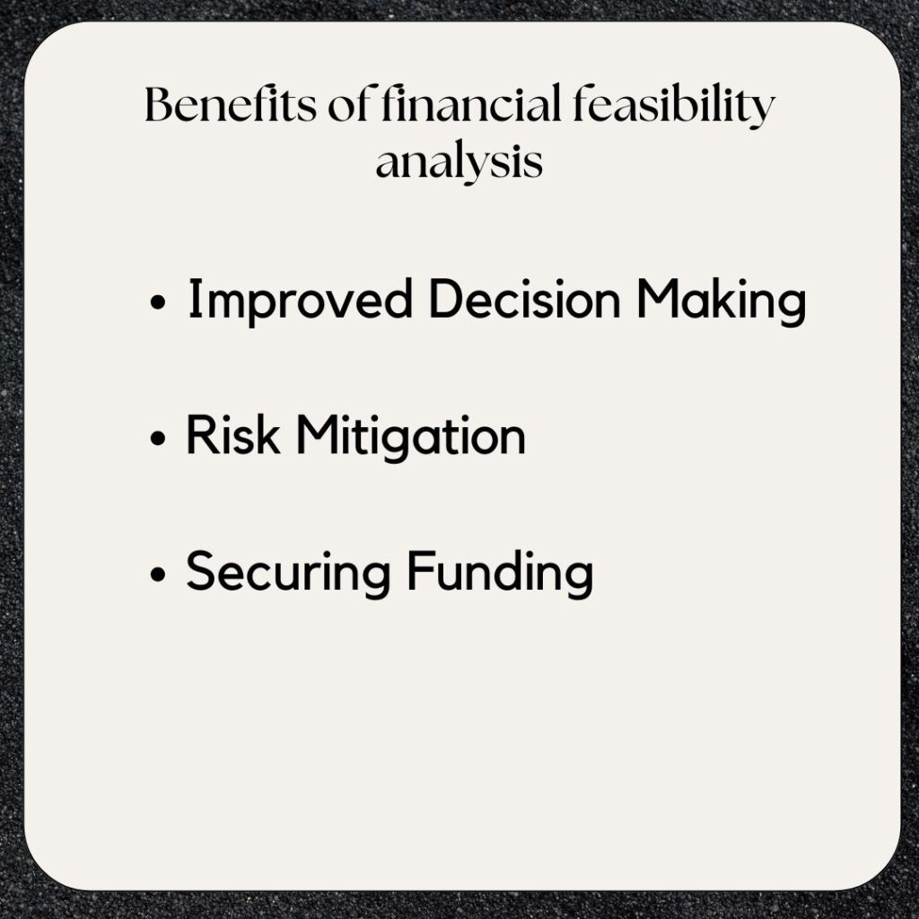 Benefits of financial feasibility analysis