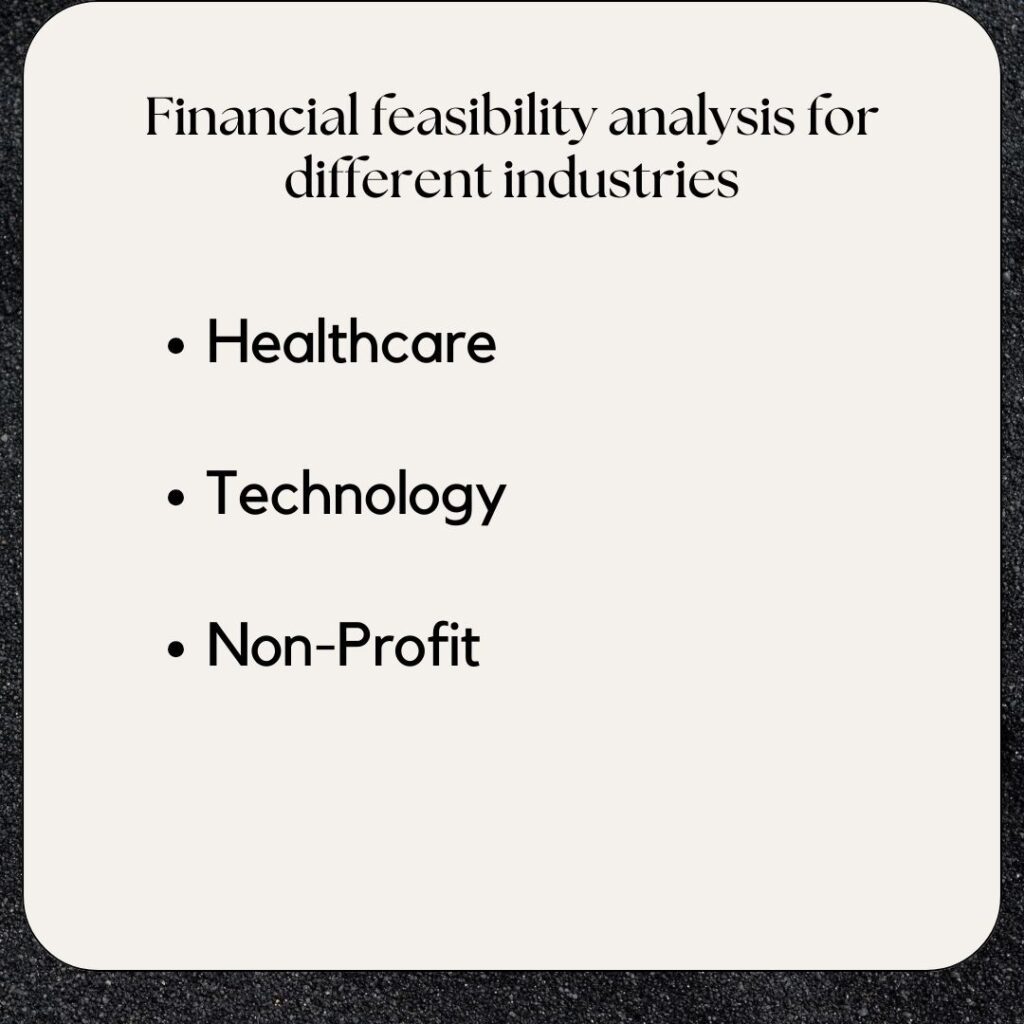 Financial feasibility analysis for different industries: