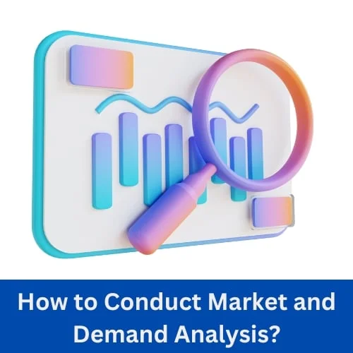 How to Conduct Market and Demand Analysis
