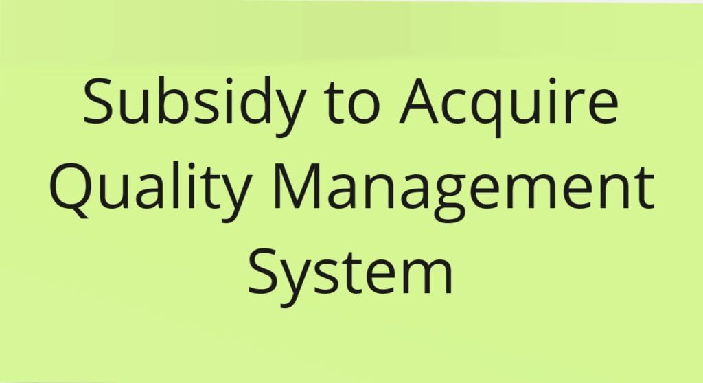2. Subsidy to Acquire Quality Management System