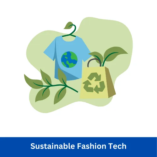Sustainable Fashion Tech