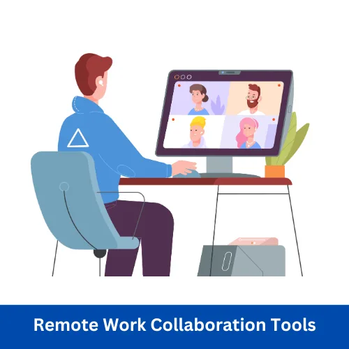 Remote Work Collaboration Tools