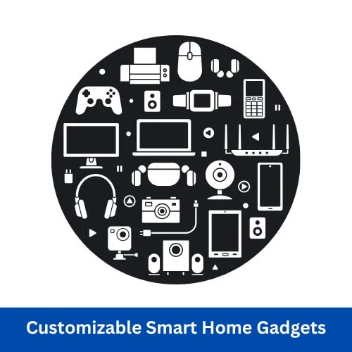 Customizable Smart Home Gadgets